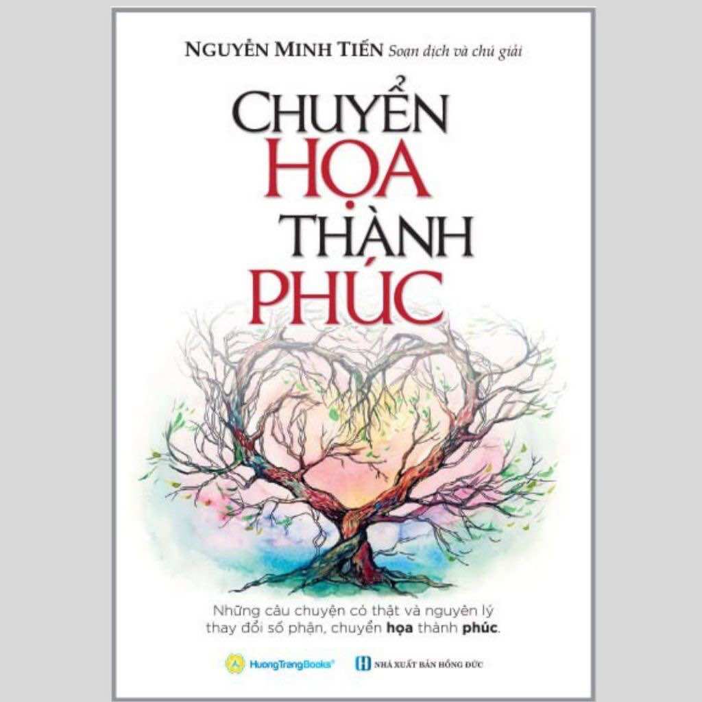 Chuyển họa thành phúc (những câu chuyện có thật và nguyên lý thay đổi số phận, chuyển họa thành phúc)