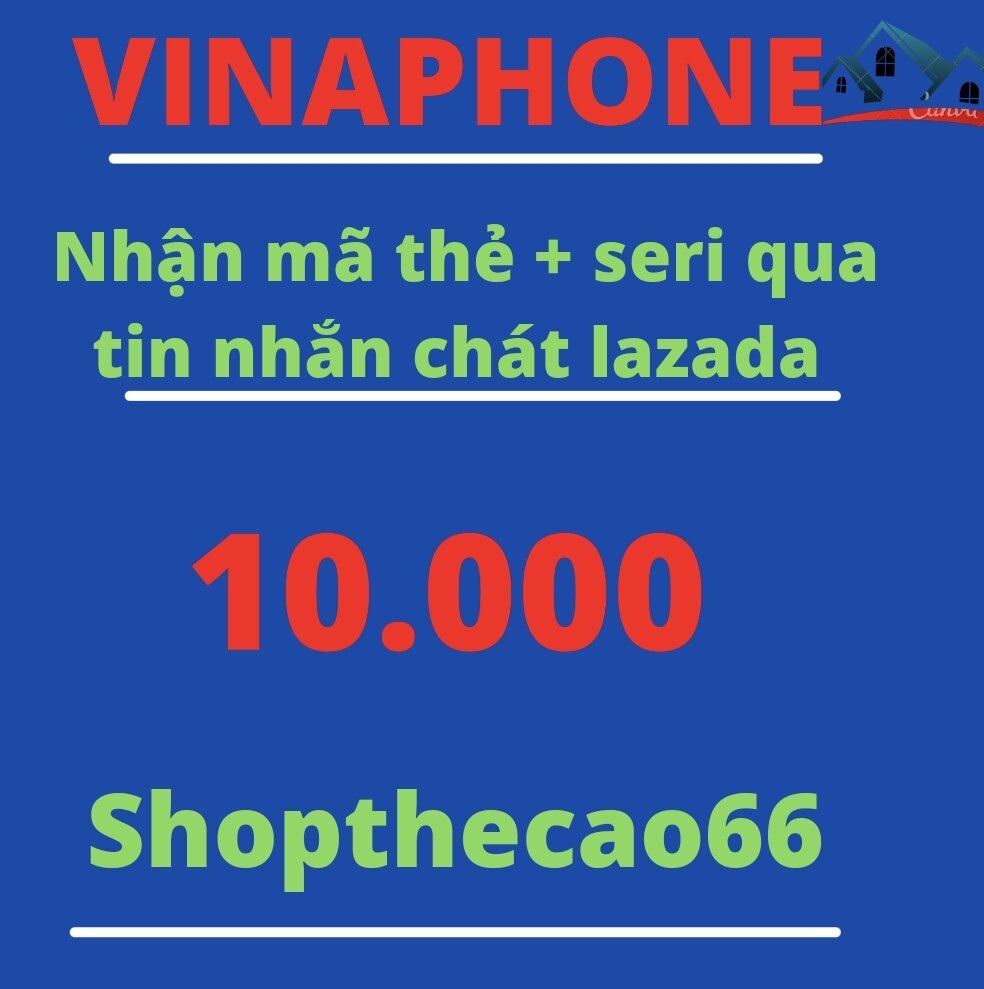Thẻ cào Vinaphone 10.000 ( Nhận mã + seri SIÊU TỐC về ngay tin nhắn chát Lazada )