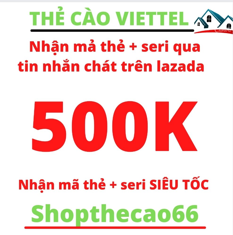 Thẻ cào viettel  1.triệu 500k 200k 100k 50k 30k 20k 10k  ( Nhận mã + seri SIÊU TỐC về ngay tin nhắn chát Lazada )