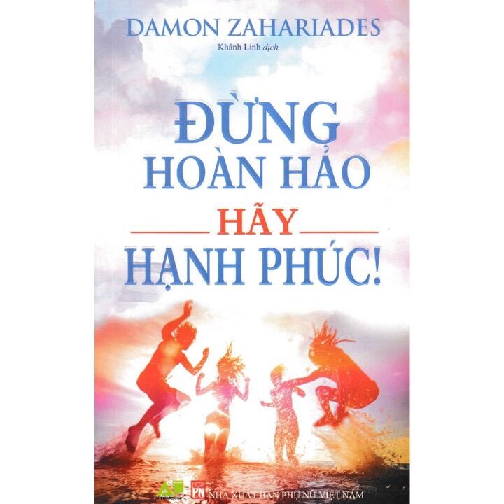 Sách - Đừng hoàn hảo hãy hạnh phúc