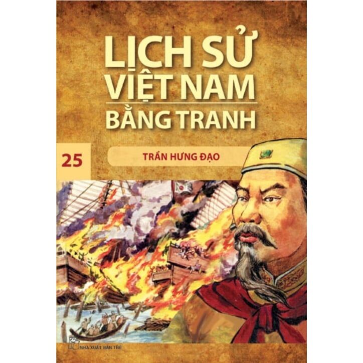 Sách - lịch sử việt nam bằng tranh - tập 25: trần hưng đạo
