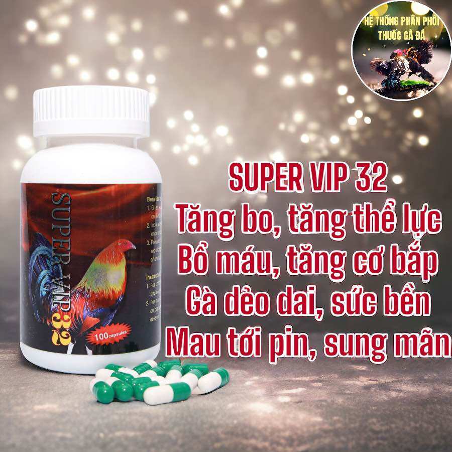 THUỐC GÀ ĐÁ SUPER VIP 32 TĂNG BO, TĂNG LỰC HỘP 100 VIÊN CHO GÀ ĐÁ