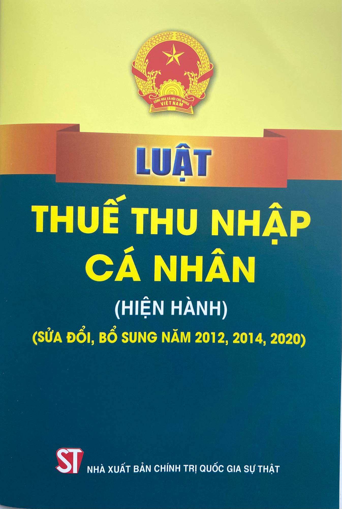 Luật Thuế Thu Nhập Cá Nhân ( Hiện Hành) ( Sửa đổi, bổ sung năm 2012,2014, 2020)