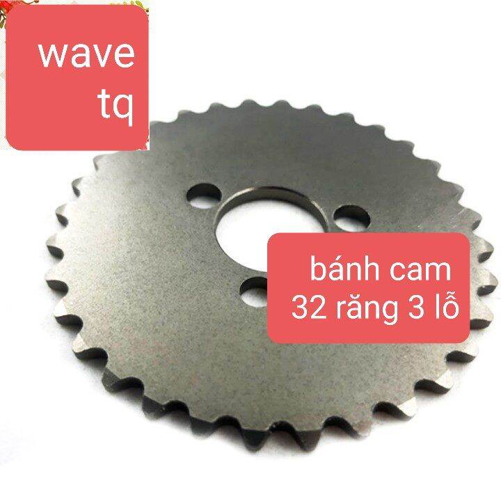 1 bánh cam wave 32 răng 3 lỗ hoặc 28 răng