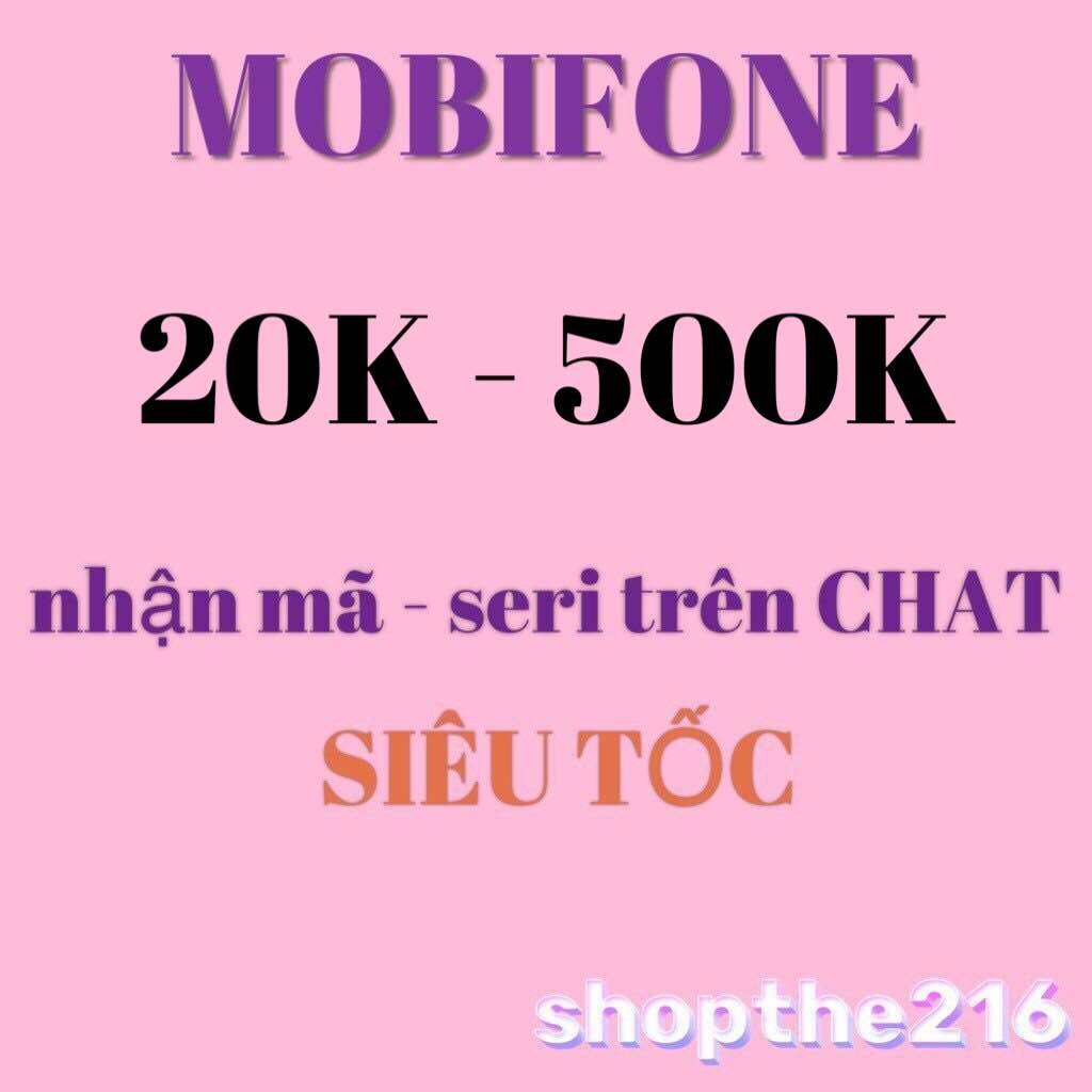 Mã thẻ MOBIFONE. - thời gian xử lý dưới 5 phút