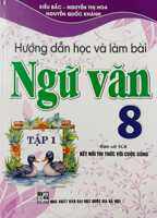 Hướng Dẫn Học và Làm Bài Ngữ Văn 8 (Kết Nối Tri Thức)